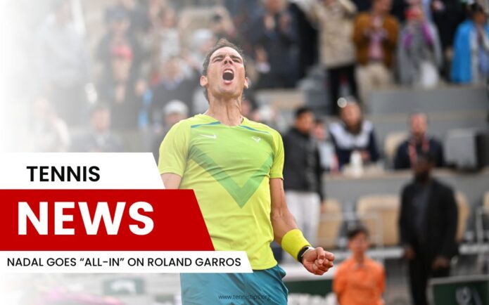 Nadal vai "All-In" em Roland Garros