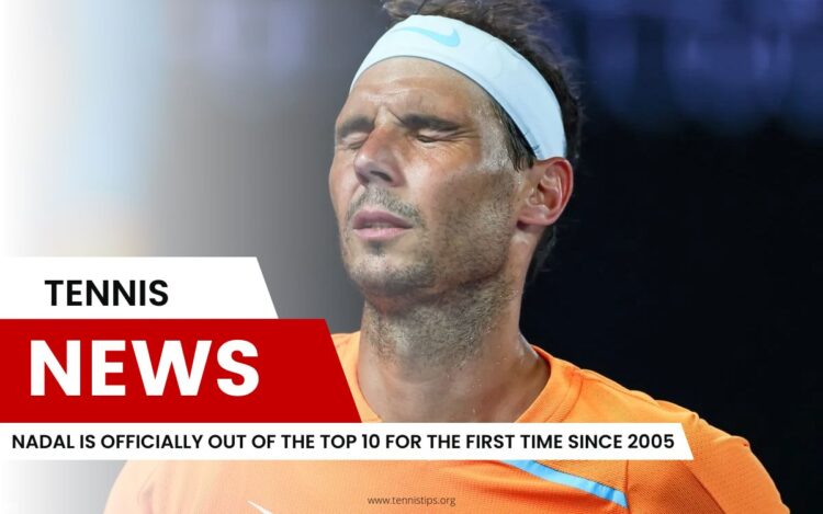 Nadal è ufficialmente fuori dalla Top 10 per la prima volta dal 2005