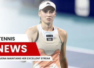 Rybakina Maintains Her Excellent Streak
