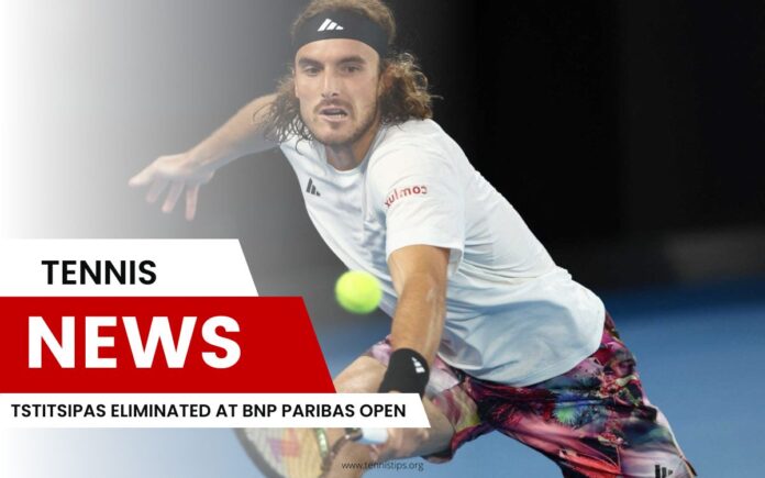 Tstitsipas uitgeschakeld bij BNP Paribas Open Tstitsipas uitgeschakeld bij BNP Paribas Open