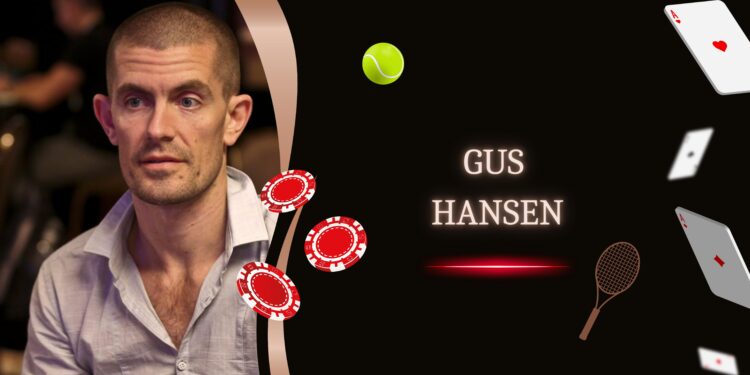 Gus Hansen gamble