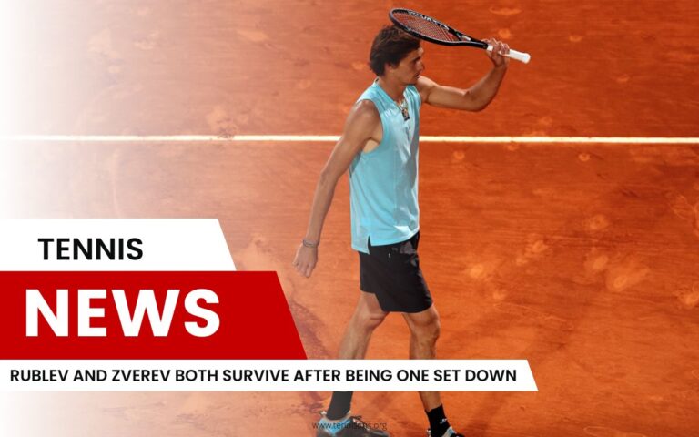 Rublev and Zverev Both Survive After Being One Set Down