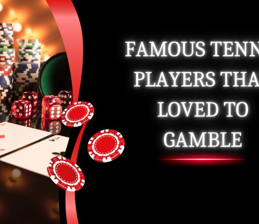 tennis player who love gambling