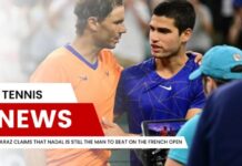 Alcaraz Claims That Nadal Is Still the Man to Beat on the French Open