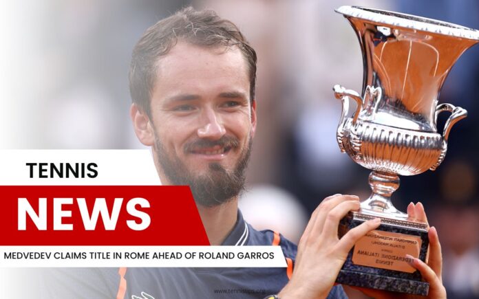Medvedev revendique le titre à Rome avant Roland Garros