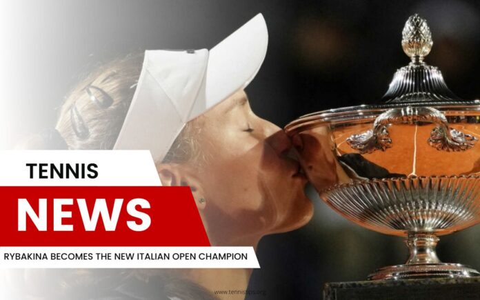Rybakina wordt de nieuwe Italian Open-kampioen