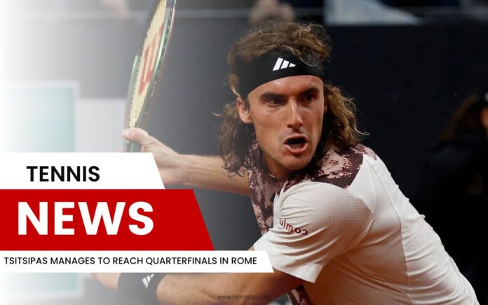 Tsitsipas Manages to Reach Quarterfinals in Rome