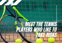 Meet the Tennis Players Who Like to Take Risks
