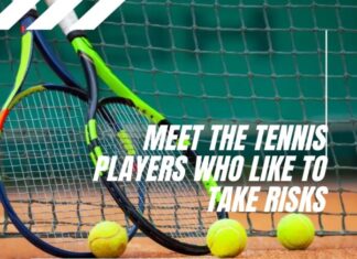 Meet the Tennis Players Who Like to Take Risks