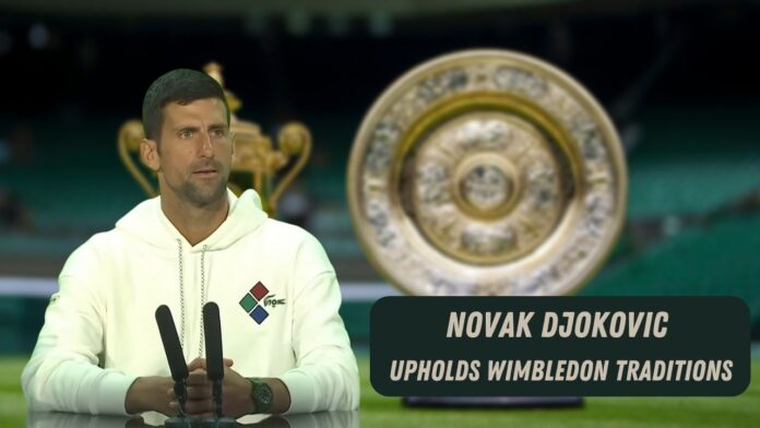 Novak Djokovic upprätthåller Wimbledon-traditioner